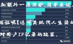 在使用Tokenim或类似平台时，用户常常担心其隐私